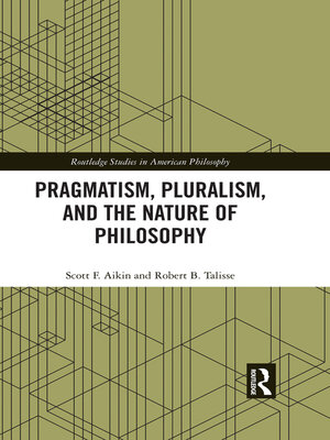 cover image of Pragmatism, Pluralism, and the Nature of Philosophy